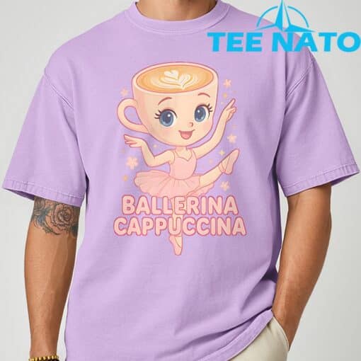 Ballerina Cappuccina Italian Brainrot Meme Shirt - Image 6