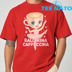 Ballerina Cappuccina Italian Brainrot Meme Shirt 6
