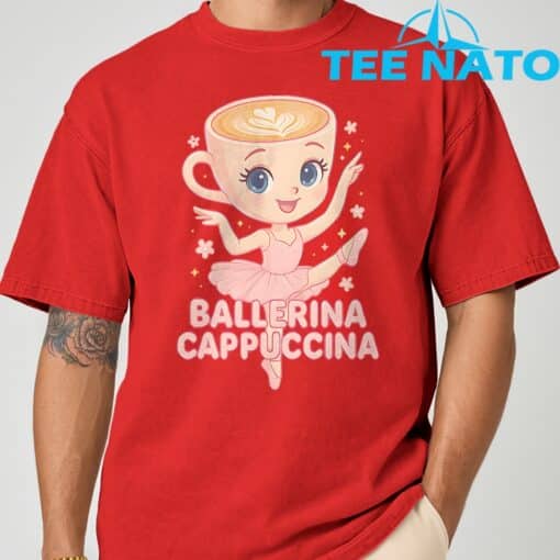 Ballerina Cappuccina Italian Brainrot Meme Shirt - Image 4