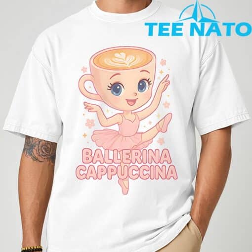 Ballerina Cappuccina Italian Brainrot Meme Shirt