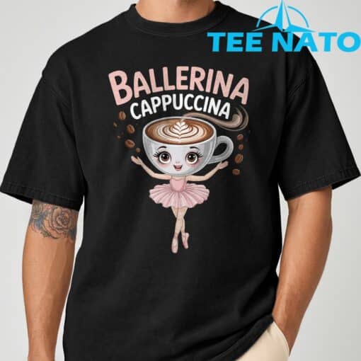 Ballerina Cappuccina Italian Brainrot Shirt - Image 7