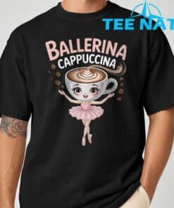 Ballerina Cappuccina Italian Brainrot Shirt