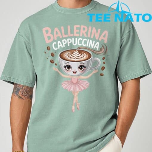 Ballerina Cappuccina Italian Brainrot Shirt - Image 8