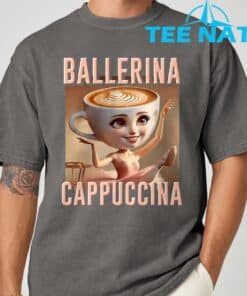 Ballerina Cappuccina Italian Brainrot T Shirt 4 1
