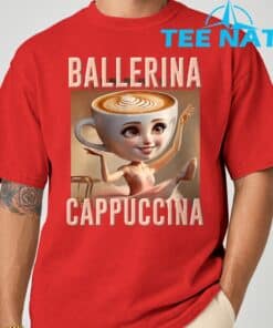 Ballerina Cappuccina Italian Brainrot T Shirt 5 1