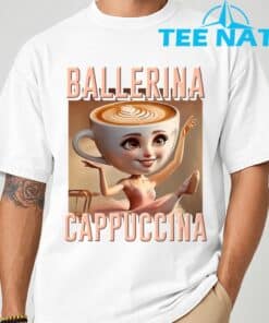 Ballerina Cappuccina Italian Brainrot T Shirt 7 1
