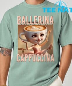 Ballerina Cappuccina Italian Brainrot T Shirt 9 1