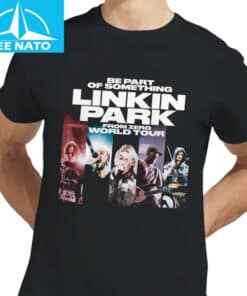 Be Part Of Something Linkin Park From Zero World Tour 2025 Shirt1