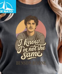 Benson Boone I Know Im Not the Same Shirt1