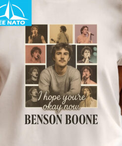 Benson Boone Tour I Hope Youre Okay Now Shirt2