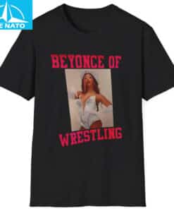 Beyonce Of Wrestling 2025 Shirt2