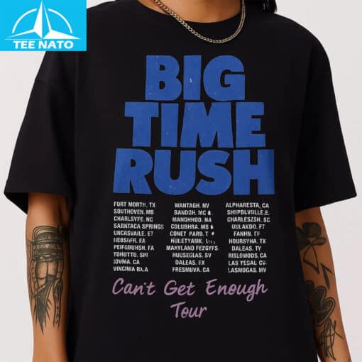 Big Time Rush Tour Can't Get Enough Shirt