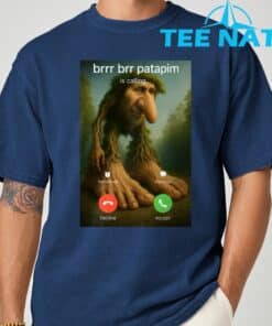 Brr Brr Patapim Is Calling Funny Italian Meme Brainrot T Shirt 6 1