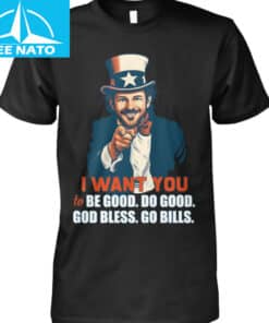Buffalo Bills Uncle Josh Allen I Want You To Be Good Do Good God Bless Go Bills Shirt1