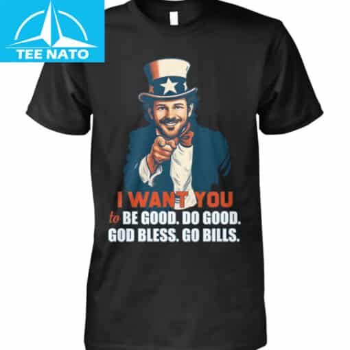 Buffalo Bills Uncle Josh Allen I Want You To Be Good Do Good God Bless Go Bills Shirt - Image 2