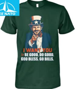 Buffalo Bills Uncle Josh Allen I Want You To Be Good Do Good God Bless Go Bills Shirt2