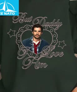 But Daddy I Love Him David Corenswet Shirt2