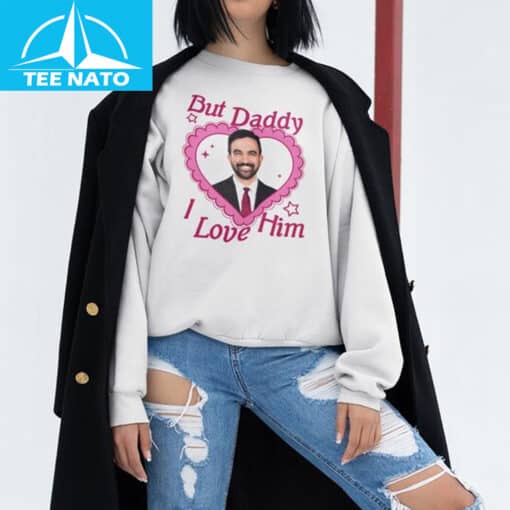 But Daddy I Love Him Zohran Mamdani Shirt - Image 3