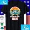 Check Out Anytime You Like But You Can Never Leave T Shirt