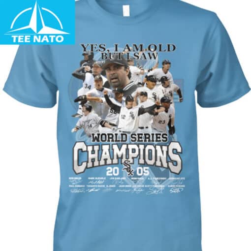 Chicago White Sox 2005 World Series Champions Yes I Am Old But I Saw Shirt - Image 3