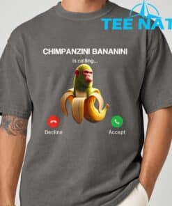 Chimpanzini Bananini Calling Brainrot Italian Brainrot Meme T Shirt 4