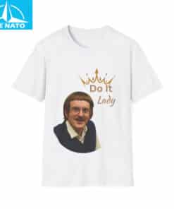 Chit Do It Lady TikTok Shirt