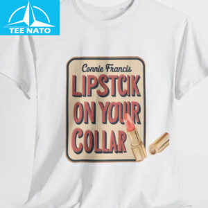 Connie Francis Lipstick On Your Collar Graphic Shirt 12 Connie Francis Lipstick On Your Collar Graphic Shirt