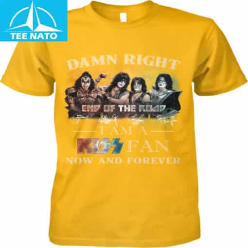 Damn Right I Am A Kiss Fan Now And Forever End Of The Road Shirt - Image 4