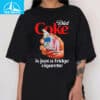 Diet Coke Is Just A Fridge Cigarette Shirt