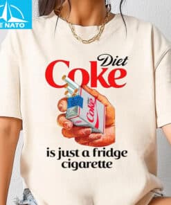 Diet Coke Is Just A Fridge Cigarette Shirt2