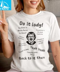 Do It Lady Back To It Then Shirt