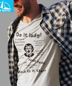 Do It Lady Back To It Then Shirt3