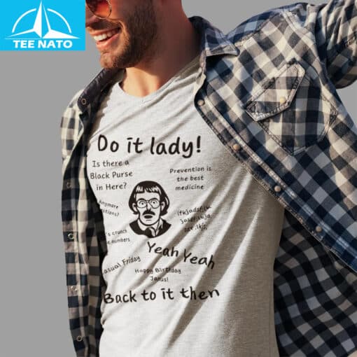 Do It Lady Back To It Then Shirt - Image 4