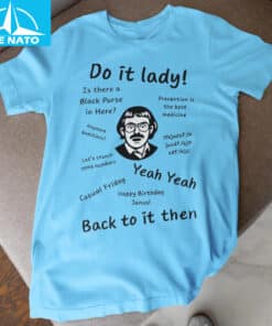 Do It Lady Back To It Then Shirt4