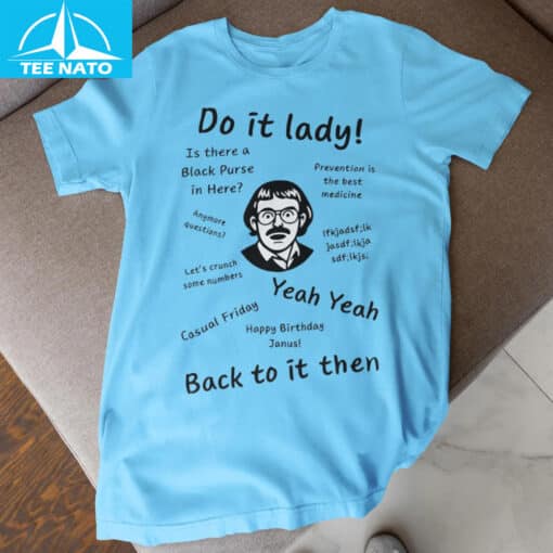 Do It Lady Back To It Then Shirt - Image 5