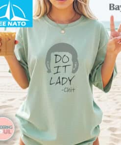 Do It Lady Chit Meme Shirt