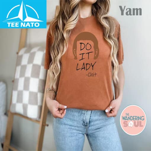Do It Lady Chit Meme Shirt - Image 2