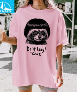 Do It Lady Chit Meme Shirt3