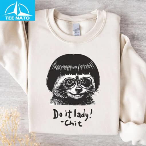 Do It Lady Chit Meme Shirt - Image 5
