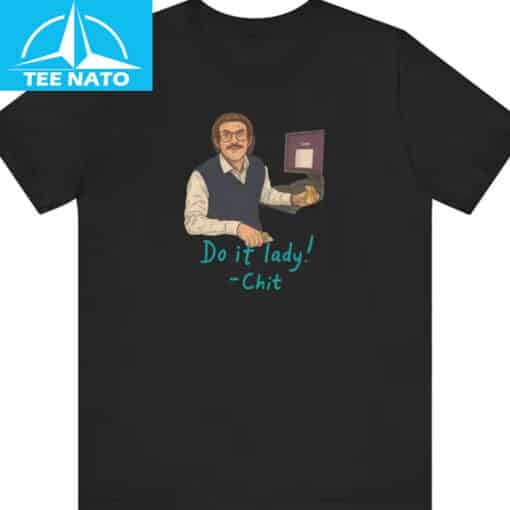 Do It Lady! Chit Shirt