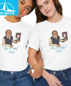 Do It Lady Chit Shirt3