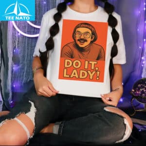 Do It, Lady! Funny Retro Graphic Shirt 14 Do It Lady Funny Retro Graphic Shirt
