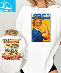 Do It Lady Motivational Work Quote Inspired by Chit Shirt