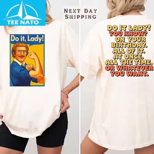 Do It Lady Motivational Work Quote Inspired by Chit Shirt - Image 3