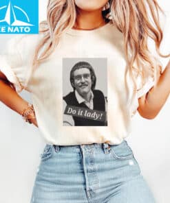 Do It Lady Shirt