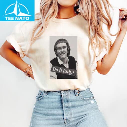 Do It Lady Shirt
