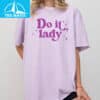 Do It Lady Vintage Shirt