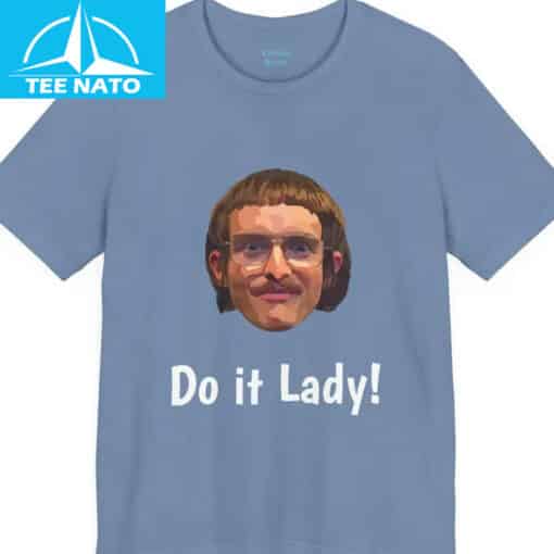 Do it Lady! Shirt - Image 2