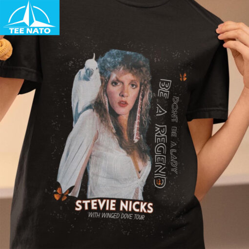 Don't Be a Lady Be a Legend Stevie Nicks Shirt - Image 3