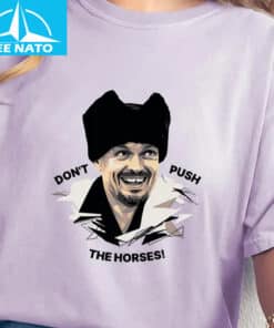 Dont Push The Horses Oleksandr Usyk Boxing Fan Shirt2